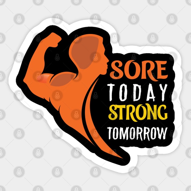 SORE TODAY STRONG TOMORROW Sticker by busines_night